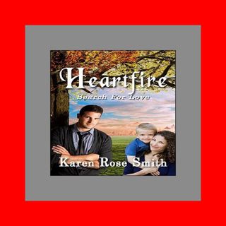 eBook Reader Heartfire (Search For Love  #5) PDF EBOOK DOWNLOAD BY Karen Rose Smith