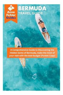 PDF Download Bermuda Travel Guide: A Comprehensive Guide to Discovering the Hidden Gems of Bermuda,