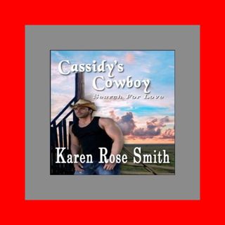 (READ PDF EBOOK) Cassidy's Cowboy (Search For Love) {Kindle} BY Karen Rose Smith