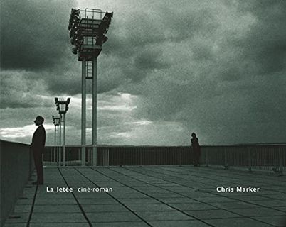 [READ] [PDF EBOOK EPUB KINDLE] La Jetée: Ciné-Roman (Zone Books) by  Chris Marker ✅