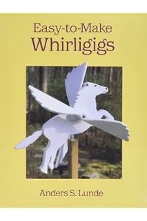 (Ebook Free) Easy-to-Make Whirligigs (Dover Woodworking) by Anders S. Lunde