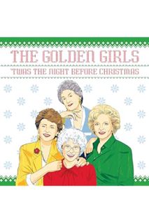 (PDF) DOWNLOAD The Golden Girls: 'Twas the Night Before Christmas by Francesco Sedita