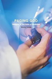 Access PDF EBOOK EPUB KINDLE Paging God: Religion in the Halls of Medicine by Wendy Cadge 💖