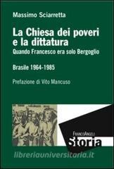 Download (PDF) La Chiesa dei poveri e la dittatura. Quando Francesco era solo Bergoglio. Brasile 196