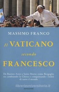 Read Epub Il Vaticano secondo Francesco. Da Buenos Aires a Santa Marta: come Bergoglio sta cambiando