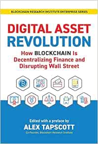 [READ] [EPUB KINDLE PDF EBOOK] Digital Asset Revolution: How Blockchain Is Decentralizing Finance an