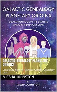 [READ] [EPUB KINDLE PDF EBOOK] Galactic Genealogy Planetary Origins: Companion book to Starseed Gala