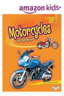 Download (EBOOK) Motorcycles on the Move (Lightning Bolt Books ® — Vroom-Vroom) by Lee Sullivan Hill