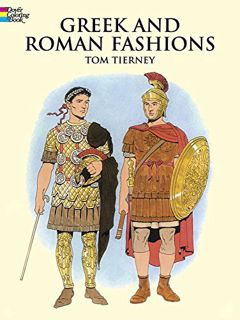 [Access] [KINDLE PDF EBOOK EPUB] Greek and Roman Fashions (Dover Fashion Coloring Book) by  Tom Tier