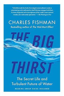 (PDF) FREE The Big Thirst: The Secret Life and Turbulent Future of Water by Charles Fishman