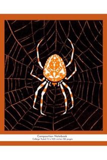 (PDF Download) Spider Composition Notebook: College Ruled Paper 7.5 x 9.25 inches 120 pages by Pansy