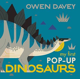 Access [PDF EBOOK EPUB KINDLE] My First Pop-Up Dinosaurs: 15 Incredible Pop-ups by  Owen Davey &  Ow