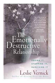 (DOWNLOAD (PDF) The Emotionally Destructive Relationship: Seeing It, Stopping It, Surviving It by Le