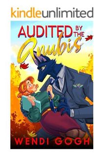 Pdf Free Audited By The Anubis: A Monster Romance (Monstrous Meet Cutes) by Wendi Gogh