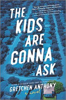 [Read] PDF EBOOK EPUB KINDLE The Kids Are Gonna Ask: A Novel by  Gretchen Anthony 🖍️