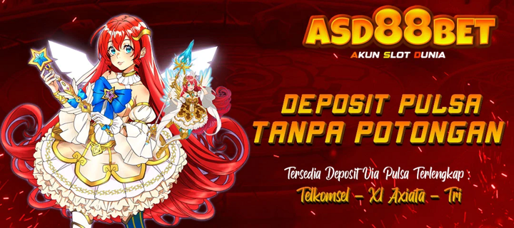 Slot Pulsa Tanpa Potongan 👑 Asd88bet Daftar Situs Slot Deposit 5000 Pulsa Tanpa Potongan Indonesia