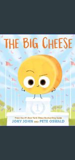 Read Ebook 📚 The Big Cheese (The Food Group)     Hardcover – Picture Book, November 7, 2023 [W.