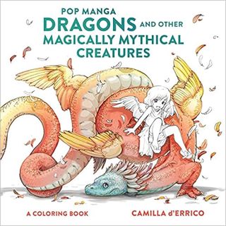 READ⚡️PDF❤️eBook Pop Manga Dragons and Other Magically Mythical Creatures: A Coloring Book Complete