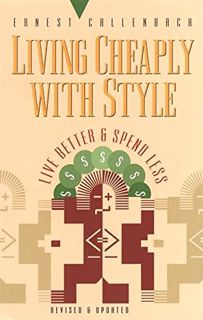 [GET] [EPUB KINDLE PDF EBOOK] Living Cheaply With Style: Live Better and Spend Less by  Ernest Calle