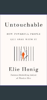 {READ/DOWNLOAD} 📖 Untouchable: How Powerful People Get Away with It     Hardcover – January 31,