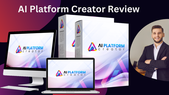 AI Platform Creator Review - Pioneering Your Path in the AI Business Landscape!