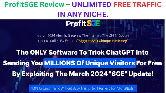 ProfitSGE Review – UNLIMITED FREE TRAFFIC IN ANY NICHE.