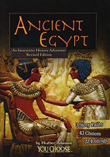 READ EPUB KINDLE PDF EBOOK Ancient Egypt: An Interactive History Adventure (You Choose: Historical E