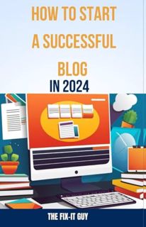 [ePUB] Download How to Start a Successful Blog in 2024: Learn the latest SEO strategies to rank your
