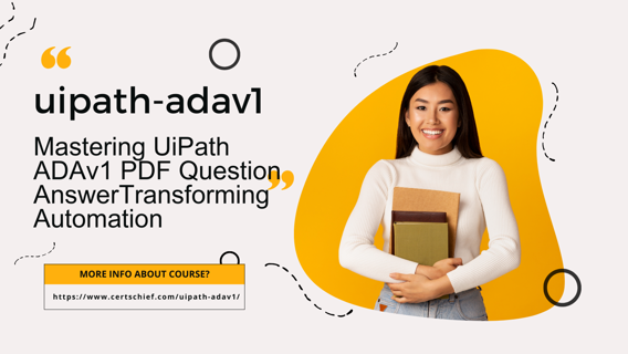 Mastering UiPath ADAv1 PDF Question AnswerTransforming Automation