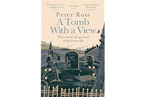 Read B.O.O.K A Tomb With a View – The Stories & Glories of Graveyards: Scottish Non-fiction B