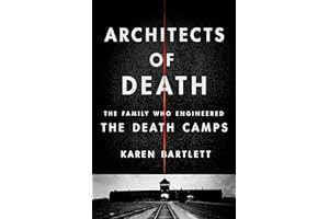 Read B.O.O.K Architects of Death: The Family Who Engineered the Death Camps by Karen Bartlett