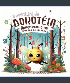 READ [E-book] A aventura de Dorotéia: Aprendendo os números de um a dez (Portuguese Edition)     Ki