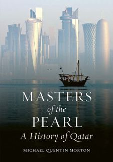 Read Online [P.D.F] Masters of the Pearl: A History of Qatar