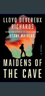 [EBOOK] ❤ Maidens of the Cave: A Novel (Stone Maidens, 2)     Paperback – August 1, 2023 [PDF E