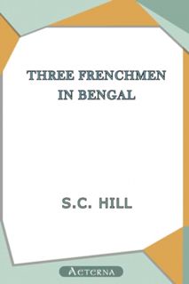 [ePUB] Download Three Frenchmen in Bengal. The Commercial Ruin of the French Settlements in 1757