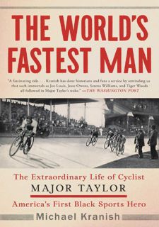 Your F.R.E.E Book The World's Fastest Man: The Extraordinary Life of Cyclist Major Taylor,