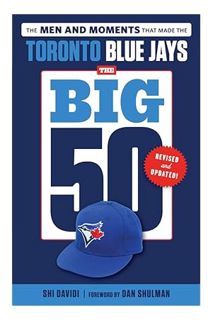Download Ebook The Big 50: Toronto Blue Jays by Shi Davidi