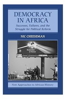 (Ebook Free) Democracy in Africa: Successes, Failures, and the Struggle for Political Reform (New Ap