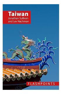 (Download) (Pdf) Taiwan: A Contested Democracy Under Threat (Flashpoints) by Jonathan Sullivan