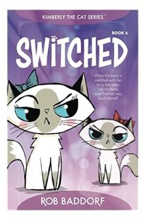 (PDF) FREE Switched: Kimberly the Cat Series. Family-friendly middle-grade fiction. Book 6 (Kimberly
