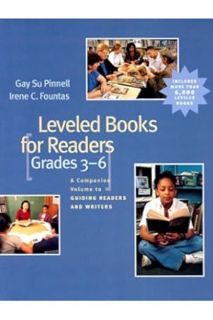 EBOOK PDF Leveled Books for Readers, Grades 3-6: A Companion Volume to Guiding Readers and Writers b