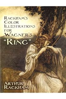 DOWNLOAD EBOOK Rackham's Color Illustrations for Wagner's ""Ring" by Arthur Rackham