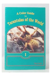 PDF Download A Color Guide to Tarantulas of the World I by Russ Gurley