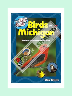 (PDF) (Ebook) The Kids' Guide to Birds of Michigan: Fun Facts, Activities and 86 Cool Birds (Birding