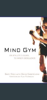 [EBOOK] 💖 Mind Gym : An Athlete's Guide to Inner Excellence     Paperback – June 24, 2002 [[] [