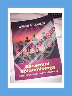 (PDF FREE) Essential Epidemiology: Principles and Applications by William Anton Oleckno