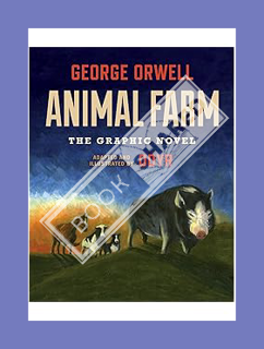 (FREE (PDF) Animal Farm: The Graphic Novel by George Orwell