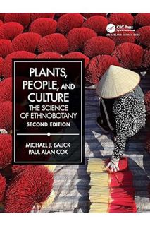 PDF DOWNLOAD Plants, People, and Culture: The Science of Ethnobotany by Michael J Balick