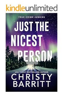 Pdf Free Just the Nicest Person: A chilling, unputdownable suspense and cold case mystery (True Crim