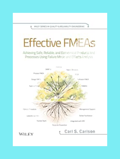 PDF Download Effective FMEAs: Achieving Safe, Reliable, and Economical Products and Processes using